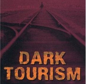 Why Dark Tourism Compels